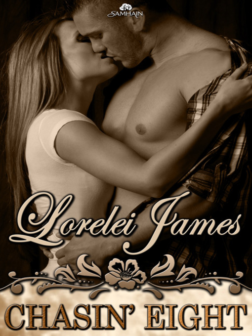 Title details for Chasin' Eight by Lorelei James - Wait list
